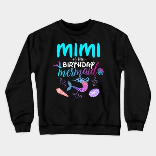 Mimi Of The Birthday Mermaid Matching Family Crewneck Sweatshirt